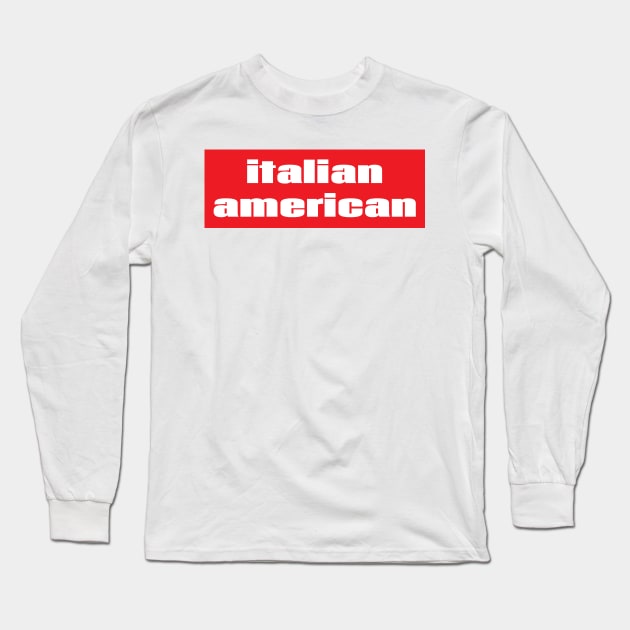 Italian American Long Sleeve T-Shirt by ProjectX23 Orange